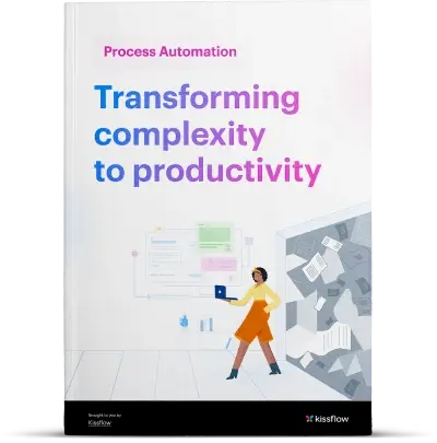 Process Automation - Transforming Complexity to Productivity